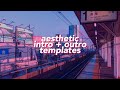 aesthetic intro + matching outro templates *no text*  |  2020