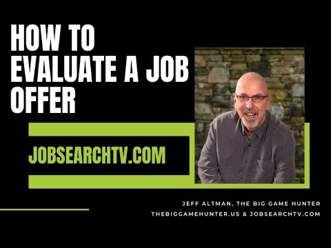 How to Evaluate A Job Offer | JobSearchTV.com