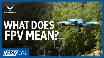 What does FPV mean? | FPV 101: Phase 1, Episode 1