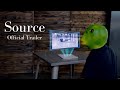 Source Episode ll | Official Trailer