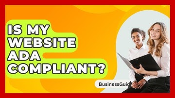 Is My Website ADA Compliant? - BusinessGuide360.com