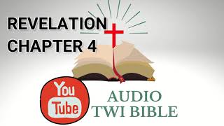 ✝️Revelation Chapter 4 - Audio Twi Bible reading   📖