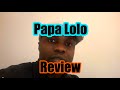 Papa Lolo  by Mose Fan Fan Review of the song in English