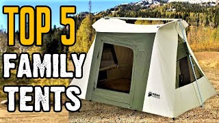 TOP 5 BEST FAMILY CAMPING TENTS 2022