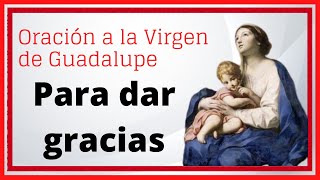 🕯️ ORACION PARA DAR GRACIAS a la Virgen de Guadalupe - OracionesCatolicas