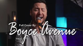 BOYCE AVENUE ACOUSTIC PLAYLIST COVER FULL ALBUM CHILL THE BEST POPULER SONG vol 12