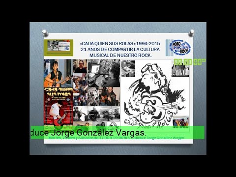 Cada Quien Sus Rolas desde 1994 difundiendo la cultura de nuestro rock.