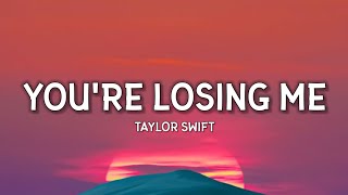 Taylor Swift - You're Losing Me (Lyrics) (From The Vault)