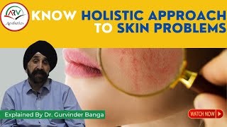 Embracing Holistic Solutions: Dr. Gurvinder Banga's Approach to Skin Problems