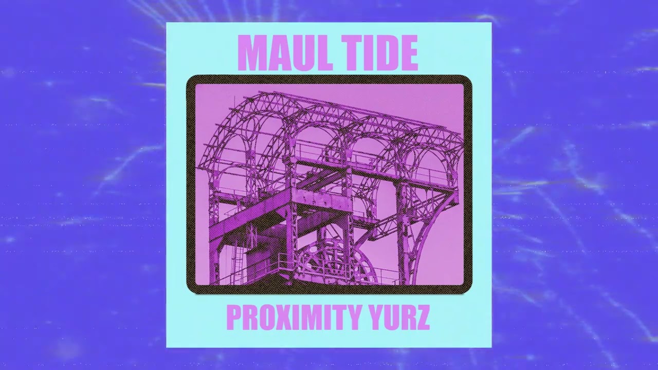 Cover Maul Tide - 'Proximity Yurz' (Official Visualizer)