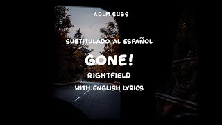 Gone! - Rightfield [Sub. Español]