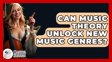 Can Music Theory Unlock New Music Genres? - Classical Serenade