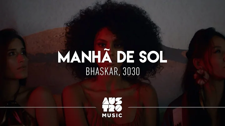 Bhaskar, 3030 - Manh de Sol (Clipe Oficial)