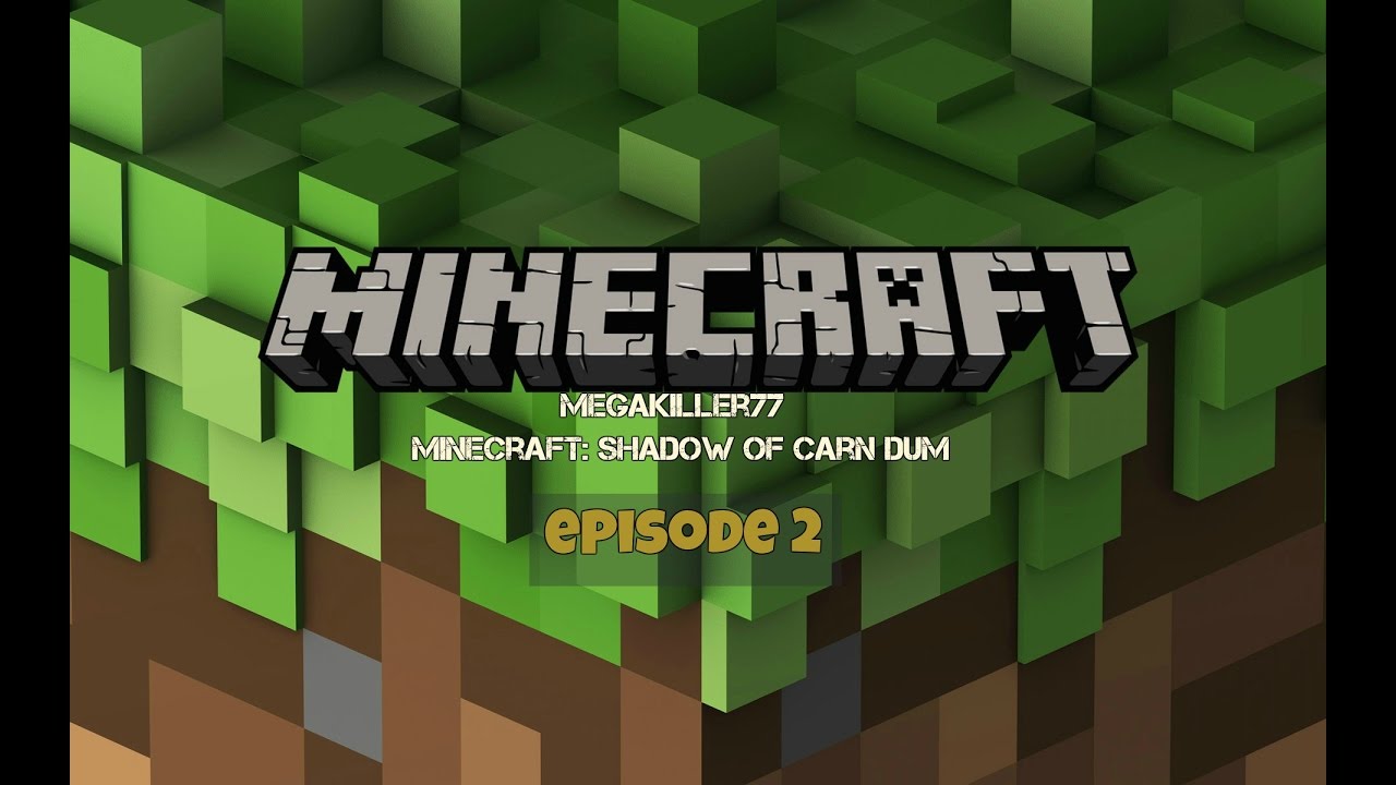 minecraft shadow of carn dum: episode 2