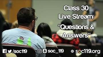 Final Class of Fall Semester | Q&A Class | 19FA Class #30 Full Lecture