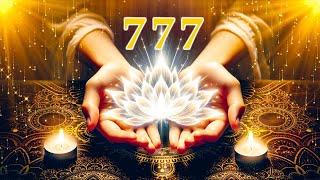 777 Hz ⚜️ Cleanse The Energy Of The Whole Body ♻️ Infinite Luck And Abundance Manifested 🔮✨
