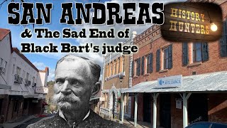 Historic San Andreas & Grave of Black Bart's Judge