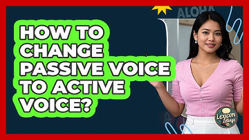How To Change Passive Voice To Active Voice?