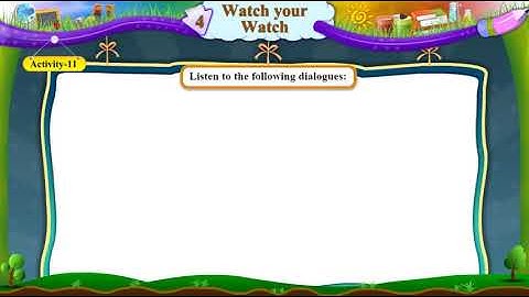 Std 6 Sem 1 English Unit 4 Watch Your Watch Activity 11  Dialogues of Three Friends