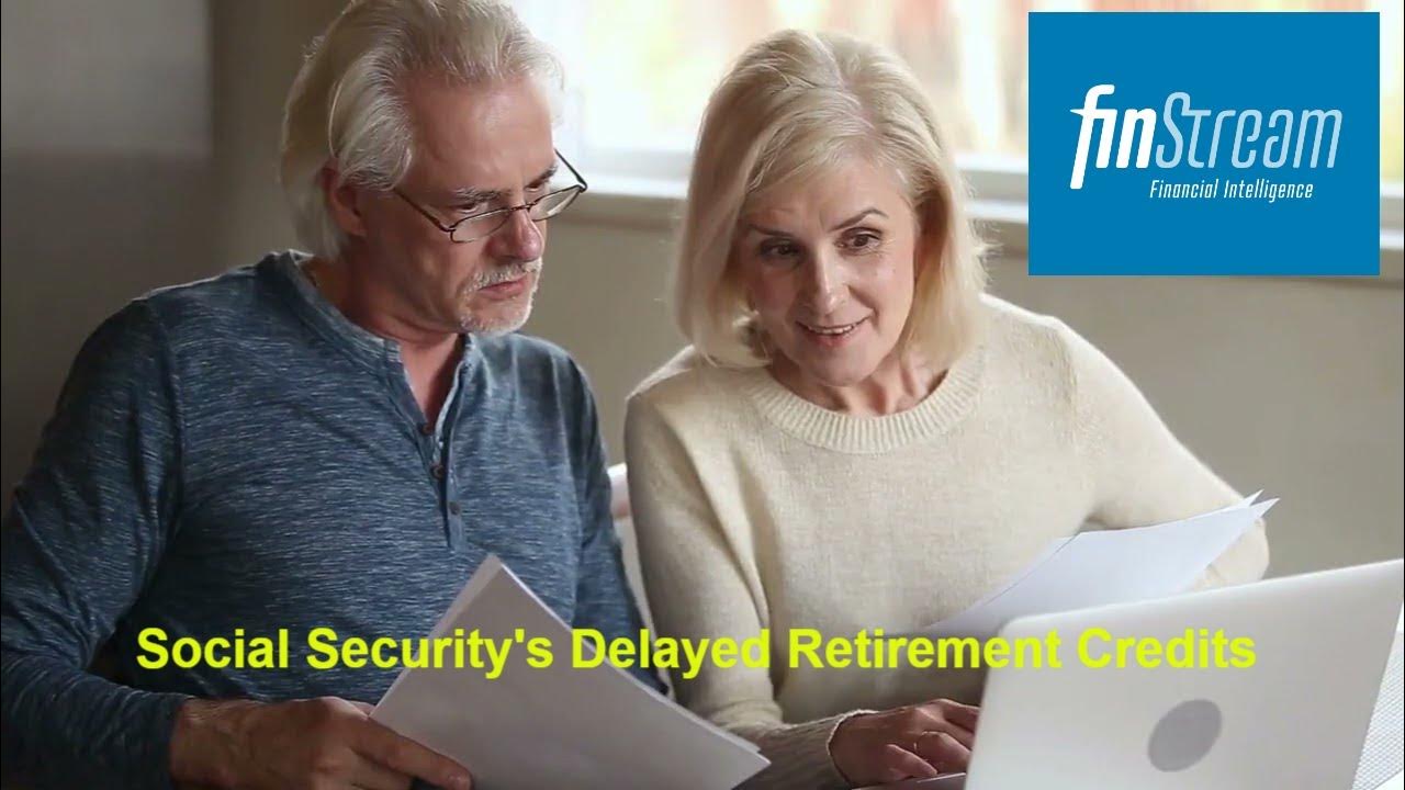 Social Security Survivor Benefits For Spouse Delayed Retirement Credits