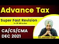 Advance Tax  | Income Tax Revision | May / June 2021 | CA Inter | CS Exec | CMA Inter