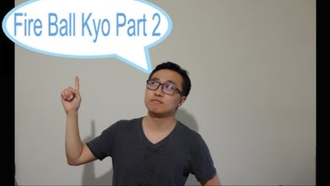 CYH TV KOF98 Fireball KYO Unblockable Fireball Setup Strategy  Part 2