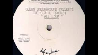 Glenn Underground Presents The S.J.U. Project - All Love