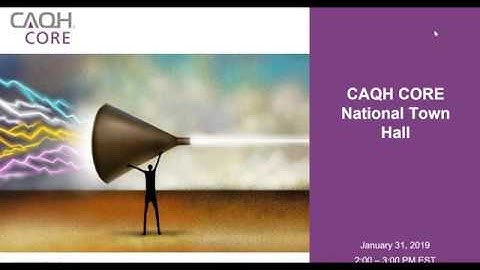 CAQH CORE: January 2019 Town Hall National Webinar