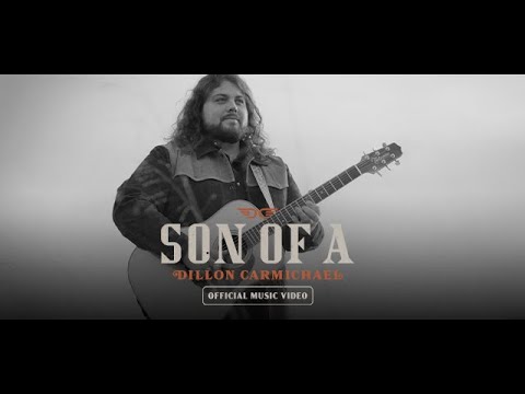 Dillon Carmichael - Son Of A (Official Music Video)
