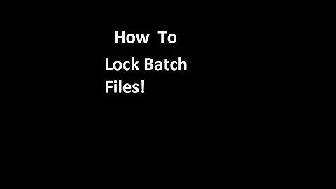 How To Lock Batch Files