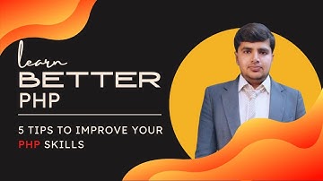 5 Tips to improve your PHP skills