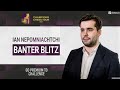 Banter Blitz with Ian Nepomniachtchi