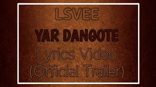 Lsvee - Yar Dangote (Lyrics Video)  Trailer