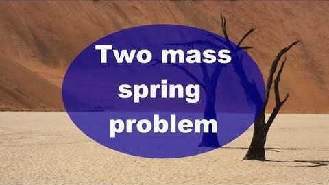 two mass spring problem