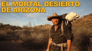 Hombre Sobrevive: El Mortal Desierto de Arizona