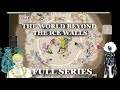 The world of beyond the ice walls full lore  explanation