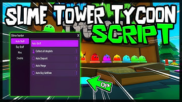 NEW | Slime Tower Tycoon Script [2023] So OP Scripts