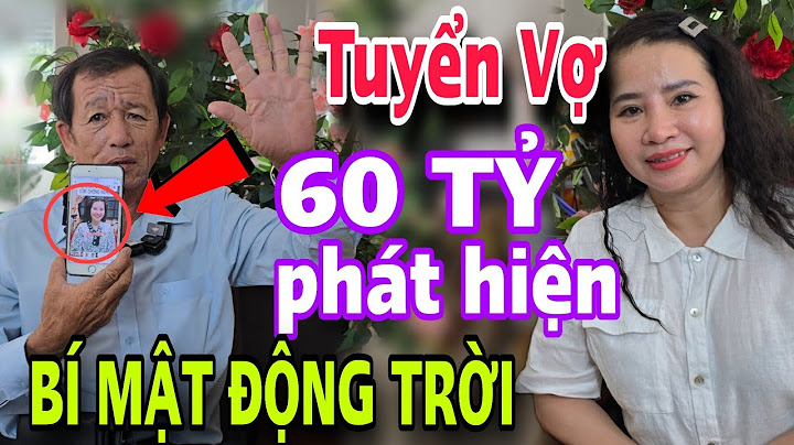 PHÁT HIỆN BÍ MẬT ĐỘNG TRỜI Ông Cụ Tuyển Vợ 60 Tỷ Tá Hỏa Bỏ Chạy