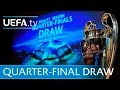 Watch the full UEFA Champions League quarter-finals draw 2016/17