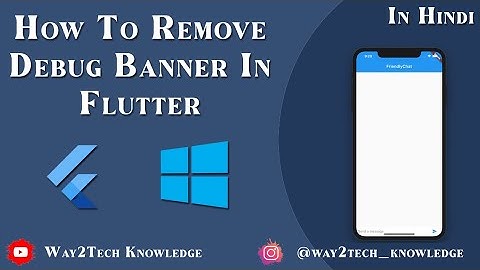 How to Remove Debug Banner in Flutter | How to Remove Debug Budge in Flutter | Disappear Debug Bar