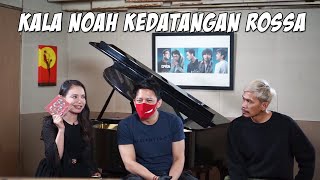 NOAH - Kala NOAH Kedatangan ROSSA #KalaCintaMenggoda