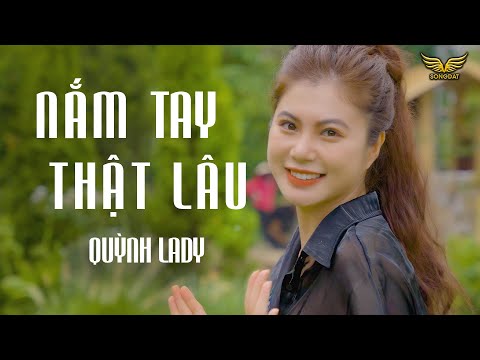 NẮM TAY THẬT LÂU OFFICIAL MUSIC VIDEO | SONG ĐẠT MEDIA X QUỲNH LADY | Nắm tay nhau thật lâu ...