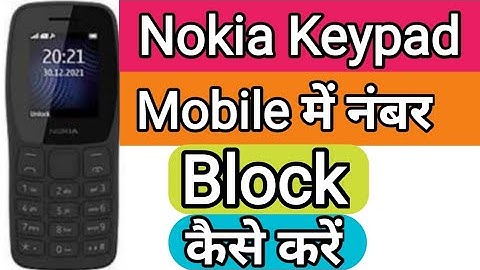 Nokia keypad mobile se kisi bhi number ko block kaise kare