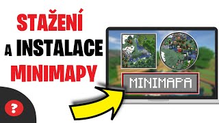 Jak STÁHNOUT A NAINSTALOVAT MINIMAPU do MINECRAFTU | Návod | MINECRAFT / PC