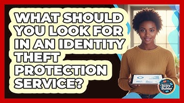 What Should You Look For In An Identity Theft Protection Service? - Student Score Builder
