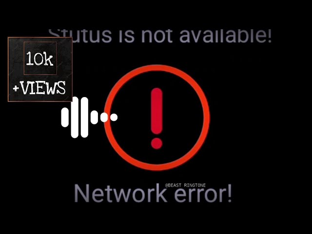 No! Signal! Best Status | Best Ringtone | Network Error! class=
