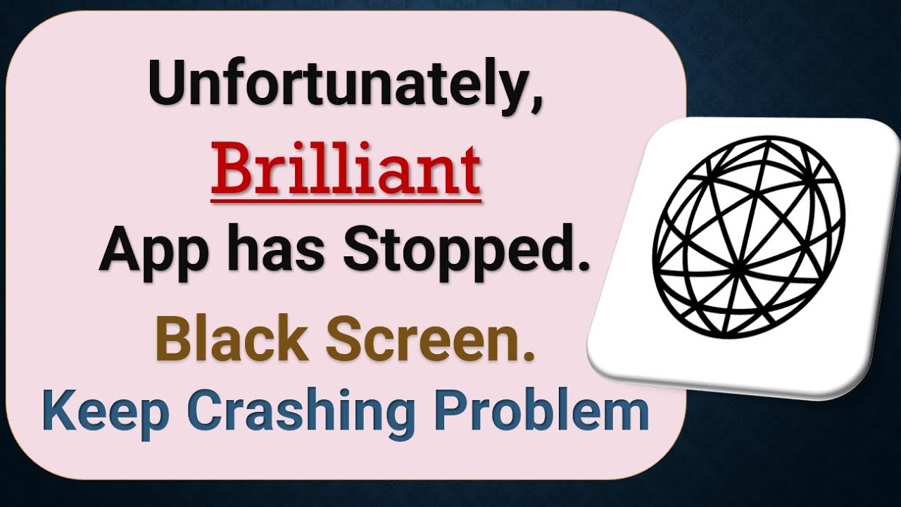 How to Fix Unfortunately, Brilliant App has Stopped on Android Phone ...