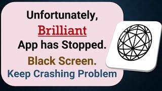 How to Fix Unfortunately, Brilliant App has Stopped on Android Phone screenshot 3