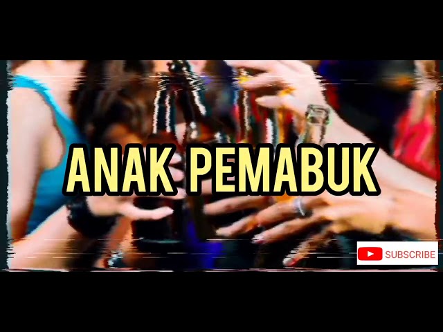 LAGU SPECIAL ANAK PEMABUK [JANGAN PACARAN DENGAN ANAK PEMABUK] class=