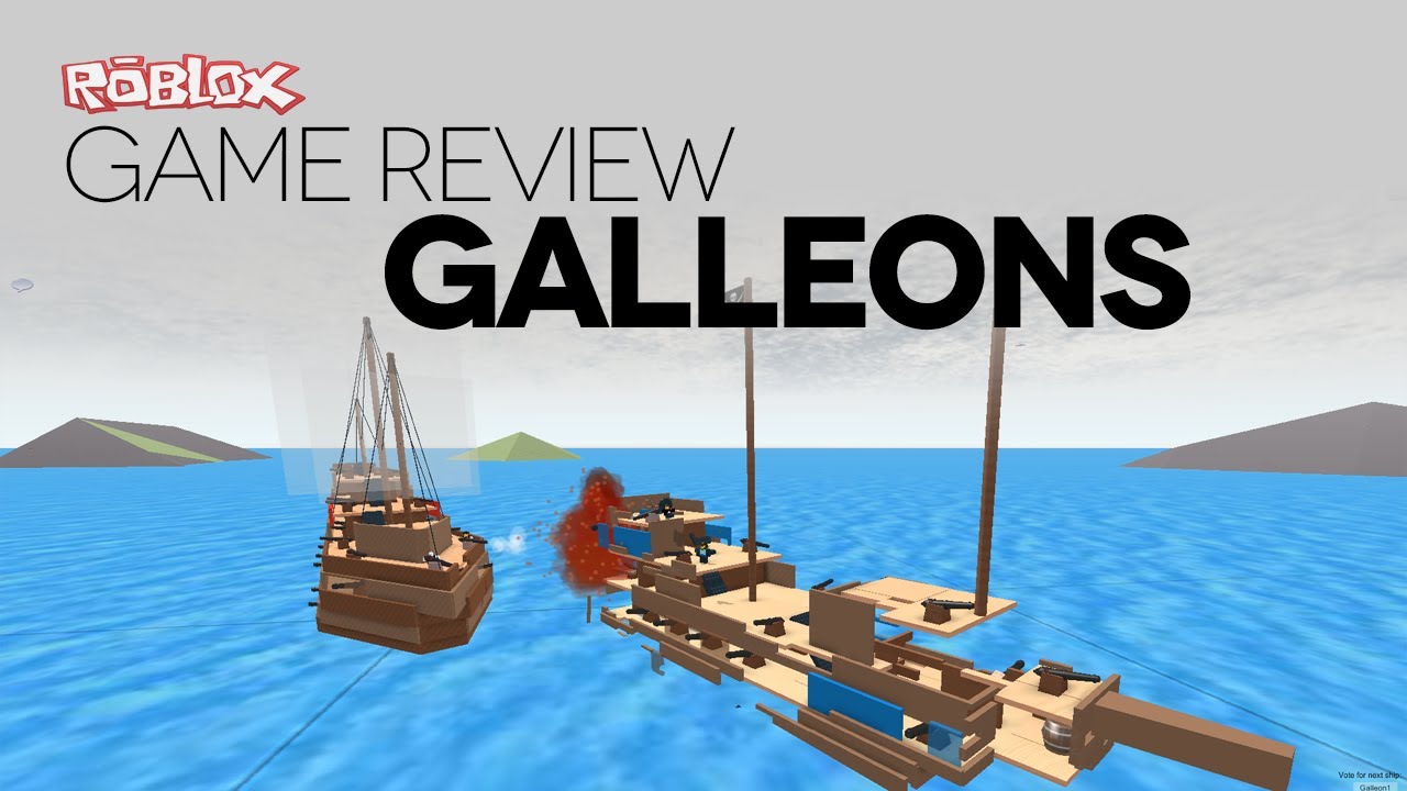 Game Review Galleons Youtube - roblox galleons